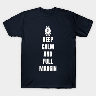 Keep Calm and Full Margin T-Shirt